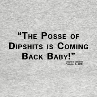 Posse of Dipshits Quote T-Shirt